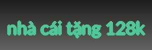 nhà cái tặng 128k